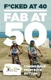 F*cked at 40 - Fab at 50 (eBook, ePUB)