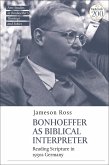 Bonhoeffer as Biblical Interpreter (eBook, PDF)
