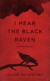 I Hear the Black Raven (eBook, ePUB)