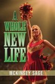 A Whole New Life (eBook, ePUB)