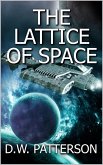 The Lattice Of Space (Robot Series, #3) (eBook, ePUB) The Lattice Of Space (Robot Series, #3) (eBook, ePUB)