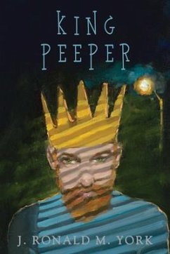 King Peeper (eBook, ePUB) - York, J. Ronald M.