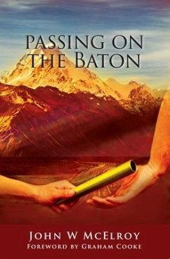 Passing on the Baton (eBook, ePUB) - Mcelroy, John