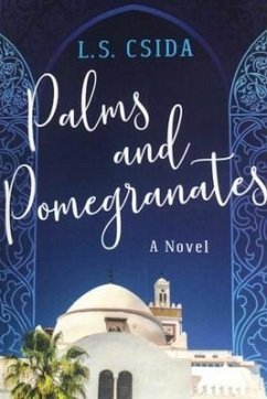 Palms and Pomegranates (eBook, ePUB) - Csida, L.