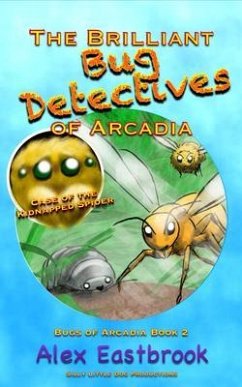 Cover The Brilliant Bug Detectives of Arcadia (eBook, ePUB)