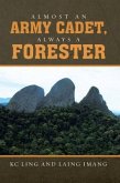 Almost an Army Cadet, Always a Forester (eBook, ePUB) Almost an Army Cadet, Always a Forester (eBook, ePUB)