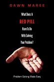 What Does A Red Pill Have To Do With Solving Your Problem? (eBook, ePUB)