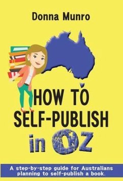 How to Self-Publish in Oz (eBook, ePUB) - Munro, Donna