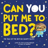 Can You Put Me to Bed? (eBook, ePUB) Can You Put Me to Bed? (eBook, ePUB)