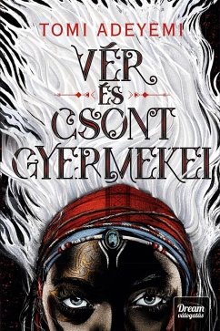 Vér és csont gyermekei (eBook, ePUB) - Adeyemi, Tomi