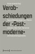 Verabschiedungen der »Postmoderne«... - Bild 1
