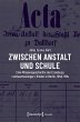 Zwischen Anstalt und Schule (eBook, PDF) - Bild 1