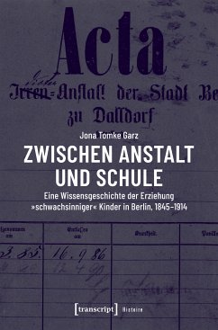 Zwischen Anstalt und Schule (eBook, PDF) - Garz, Jona Tomke