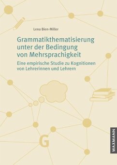 Grammatikthematisierung unter der Bedingung von Mehrsprachigkeit - Bien-Miller, Lena