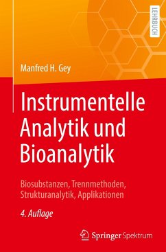 Instrumentelle Analytik und Bioanalytik - Gey, Manfred H.