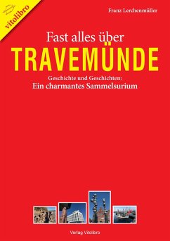 Fast alles über Travemünde - Lerchenmüller, Franz