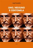 Uno, nessuno e centomila (eBook, ePUB)