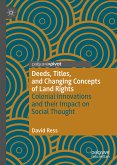 Deeds, Titles, and Changing Concepts of Land Rights (eBook, PDF)