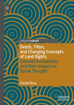 Deeds, Titles, and Changing Concepts of Land Rights (eBook, PDF) - Ress, David