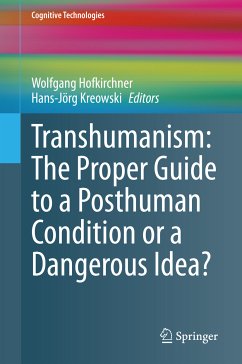 Transhumanism: The Proper Guide to a Posthuman Condition or a Dangerous Idea? (eBook, PDF)