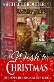 A Wish for Christmas (The Happy Holidays Series, #3) (eBook, ePUB)