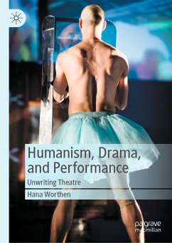 Humanism, Drama, and Performance (eBook, PDF) - Worthen, Hana