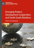 Emerging Powers, Development Cooperation and South-South Relations (eBook, PDF)