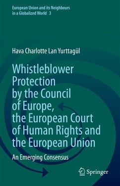Whistleblower Protection by the Council of Europe, the European Court of Human Rights and the European Union (eBook, PDF) - Yurttagül, Hava Charlotte Lan