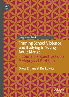Framing School Violence and Bullying in Young Adult Manga (eBook, PDF) - Berkowitz, Drew Emanuel