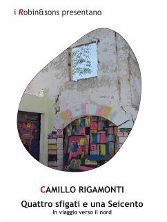 Quattro sfigati e una Seicento (eBook, ePUB) - Rigamonti, Camillo