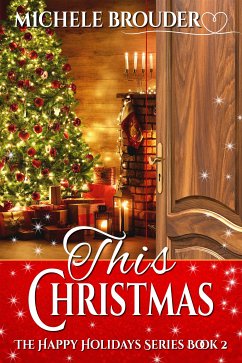 This Christmas (The Happy Holidays Series, #2) (eBook, ePUB) - Brouder, Michele