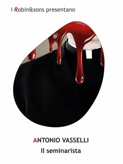 Il seminarista (eBook, ePUB) - Vasselli, Antonio