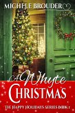 A Whyte Christmas (The Happy Holidays Series, #1) (eBook, ePUB)
