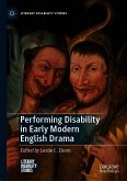 Performing Disability in Early Modern English Drama (eBook, PDF)