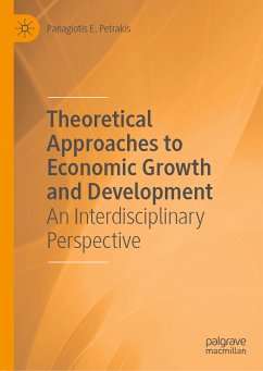 Theoretical Approaches to Economic Growth and Development (eBook, PDF) - Petrakis, Panagiotis E.