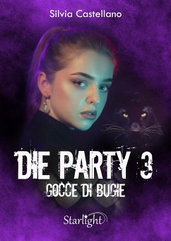 Die Party 3 - Gocce di bugie (eBook, ePUB) - Castellano, Silvia