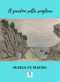 Il giardino sulla scogliera (eBook, ePUB) - Di Mauro, Maria