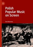 Polish Popular Music on Screen (eBook, PDF)