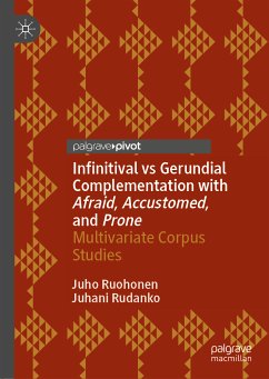 Infinitival vs Gerundial Complementation with Afraid, Accustomed, and Prone (eBook, PDF) - Ruohonen, Juho; Rudanko, Juhani