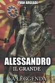 Alessandro il Grande: La Leggenda (eBook, ePUB)