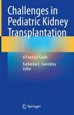 Challenges in Pediatric Kidney Transplantation (eBook, PDF)