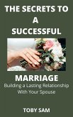 The Secrets To a Successful Marriage (eBook, ePUB)