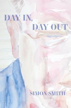 Day In, Day Out (eBook, PDF) - Smith, Simon