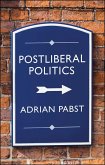 Postliberal Politics (eBook, ePUB)