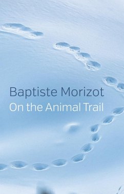 On the Animal Trail (eBook, ePUB) - Morizot, Baptiste