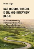 Das Biographische Eignungs-Interview (B-E-I) (eBook, PDF) Das Biographische Eignungs-Interview (B-E-I) (eBook, PDF)