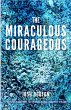 Miraculous Courageous (eBook, PDF) - Bild 1