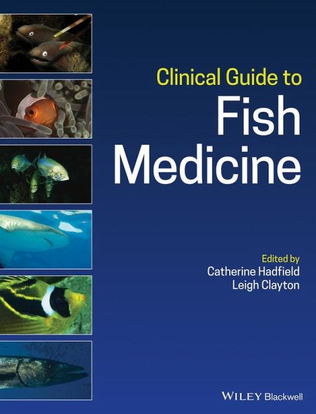 Clinical Guide to Fish Medicine (eBook, PDF) Clinical Guide to Fish Medicine (eBook, PDF)