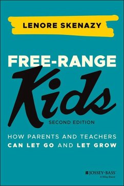 Free-Range Kids (eBook, PDF) - Skenazy, Lenore