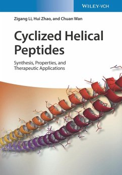 Cyclized Helical Peptides (eBook, ePUB) - Li, Zigang; Zhao, Hui; Wan, Chuan